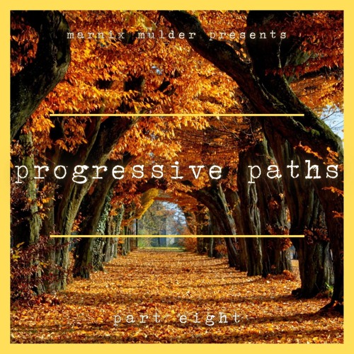 progressive paths - part eight