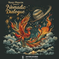 Roop Phoenix presents: Nomadic Dialogue #1