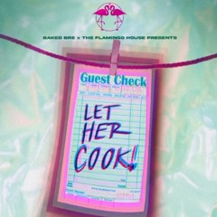 Let Her Cook! @ Flamingo House 05.29.25