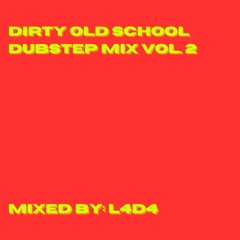Dirty old school dubstep mix vol. 2