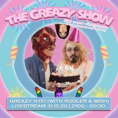The Greazy Show: Episode 10 (GREAZY NEW YEAR!)[With Rooler and Mish]