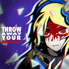 P5R - Throw Away Your Mask (ft. Valeruni)