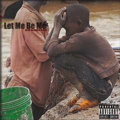 Let Me Be Me