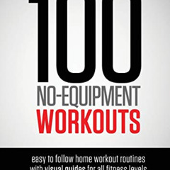 [Download] KINDLE 🎯 100 No-Equipment Workouts Vol. 1: Easy to Follow Home Workout Ro