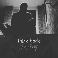 Think back (when we)