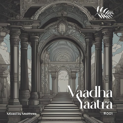 Vaadha Yaatra 001 [VY001] - Mixed by Maithree