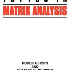 [Download] EBOOK 📑 Topics in Matrix Analysis by  Roger A. Horn &  Charles R. Johnson