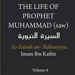 VIEW PDF 📚 The Life of the Prophet Muhammad (saw) - Volume 4 - As Seerah An Nabawiyy