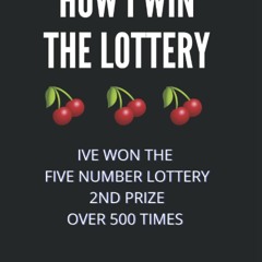 ❤read⚡ How I Win The Lottery: I've Won the Lottery Five Number Lottery 2nd Prize over