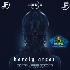 The Untz Festival Invasion Mix Series - Barely Great