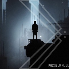 Possibly Alive