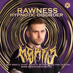 RAWNESS - Hypnotic Disorder Warm-up mix by Mortis