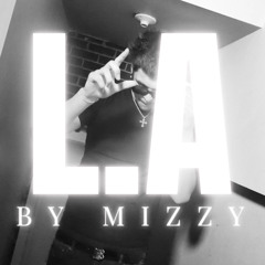 LA - Mizzy