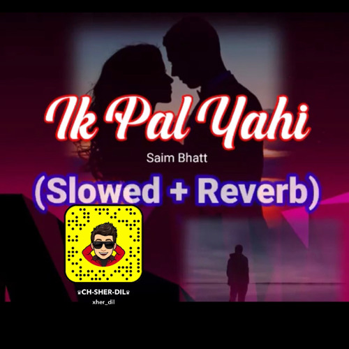 Ik Pal Yahi [Slowed + Reverb] - Saim Bhatt - Creature 3D mp3 song