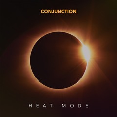 Heat Mode - Conjunction (EXTENDED)