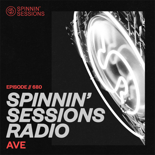 Spinnin' Sessions 680 - AVE