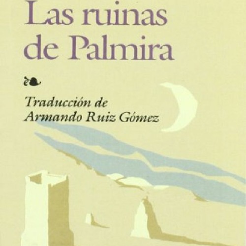 Stream episode {PDF} Las ruinas de Palmira (Biblioteca Edaf) by  brittanygarrisonnyu podcast | Listen online for free on SoundCloud