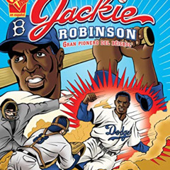 Access PDF 📙 Jackie Robinson: Gran Pionero del Béisbol (Biografias Graficas) (Spanis
