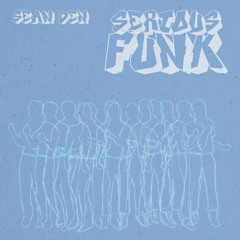 SEAN DEN - SERIOUS FUNK