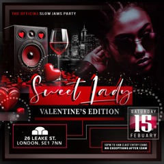 Sweet Lady the official slow jam party: Valentines Day special 15.02.25