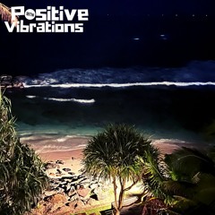 POSITIVE VIBRATIONS "fresh from the good life" #309