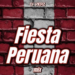 DJ VIERZ - Mix Fiesta Peruana (Ritmos Peruanos Hits)