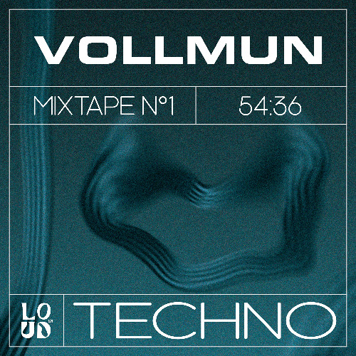 Loud In - Techno Mixtape n°1 By Vollmun