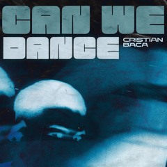 Cristian Baca - Can We Dance (Radio Edit)