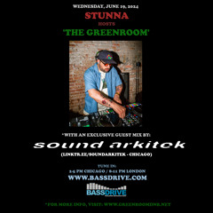 STUNNA Hosts THE GREENROOM with SOUND ARKITEK Guest Mix June 19 2024