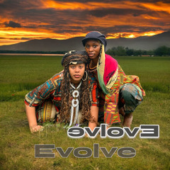 Evolve Ft Mongo (Produced by El Chanok Black JUDAH)