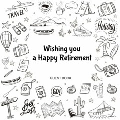 )= Wishing you a Happy Retirement, Guest Book for Retired Women, teachers and Elderly Women - D