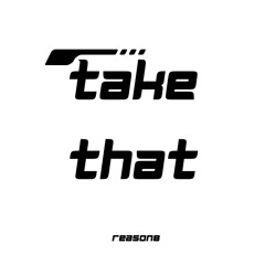 Take That - Reason8 (Piano/UK House)