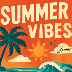 Bastixs - Summer Vibes (06/25)