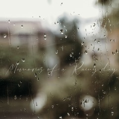 Memories of a Rainy day