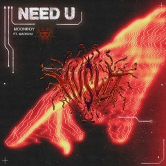 Moonboy - Need U (feat. Madishu) (MVSLO Flip) *CONTEST*