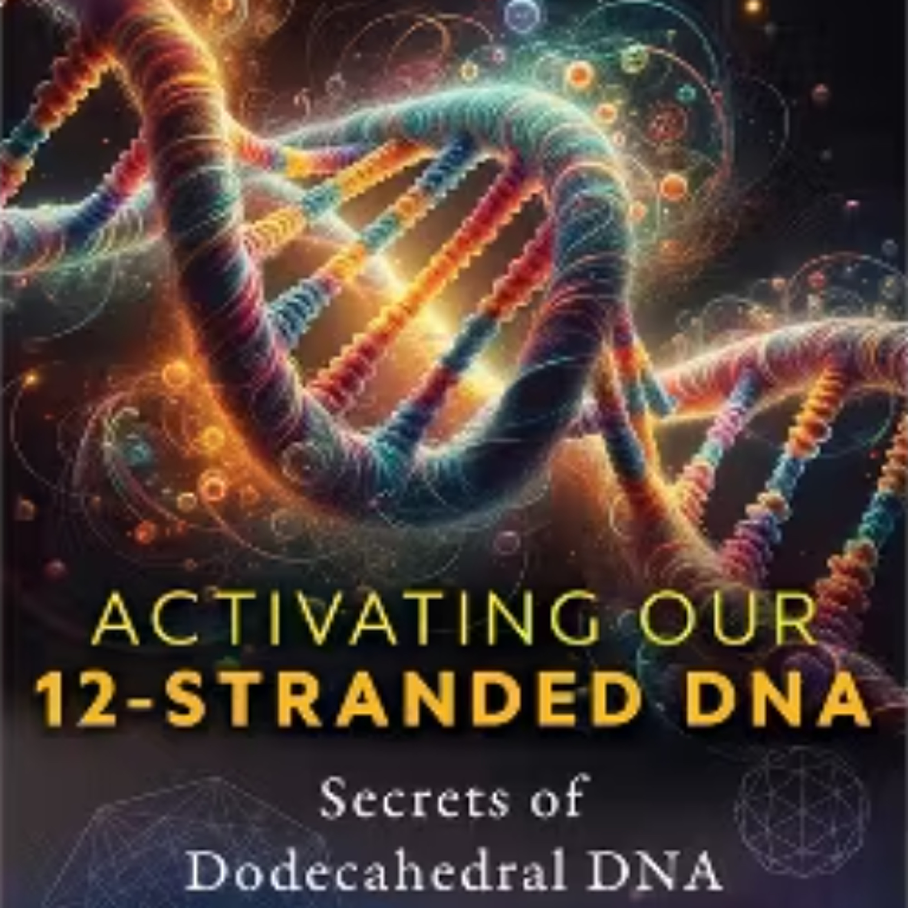 TMMT July 25 2025 Ruslana Remennikova 2 - Understanding Our 12 Stranded DNA episode artwork