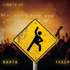 Banta x Tysen - Limber Up (Free Download)