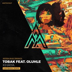 TOBAK Feat. Oluhle - Khaya (Kapibara Remix)