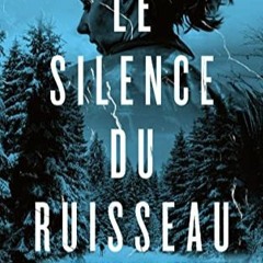 Télécharger eBook Le Silence du ruisseau: Un thriller psychologique au suspense angoissant : menez