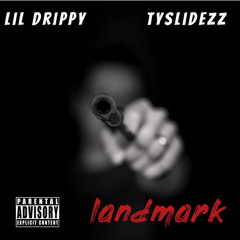 LandMark (feat. Lil Drippy)