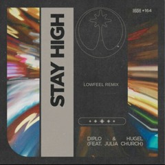 Stay High feat. Julia Church (VIP) (Lowfeel Remix) FREE DOWNLOAD