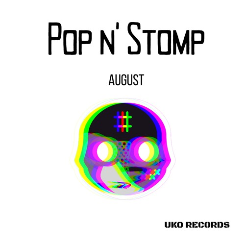 August - "Pop n' Stomp"