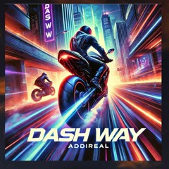 ADDIREAL- DASHWAY( Prod by Barly)