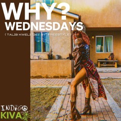 WHY? WEDNESDAYS #2 — FEB2023 - Talib Kweli “Get By” Freestyle