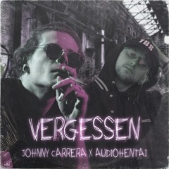 Audiohenta!, Johnny Carrera - Vergessen