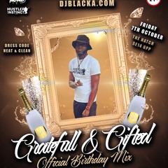 DJBLACKA | #GRATEFUL&GIFTED | OFFICIAL BIRTHDAY MIX 2022
