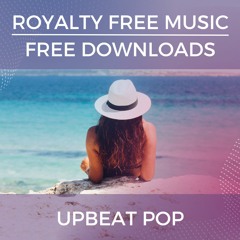 Royalty Free Background Music | Upbeat Pop | Free Downloads for YouTube, Podcasts & Media