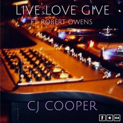 LV Premier - CJ Cooper - Live Love Give Ft Robert Owens (Club Vocal) [F*CLR Records]