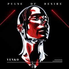 Pulse of Desire - Venko