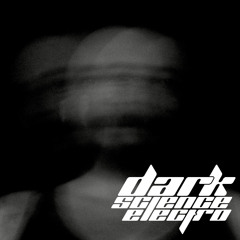Dark Science Electro - Episode 748 - 1/19/2024 - EpZ guest mix